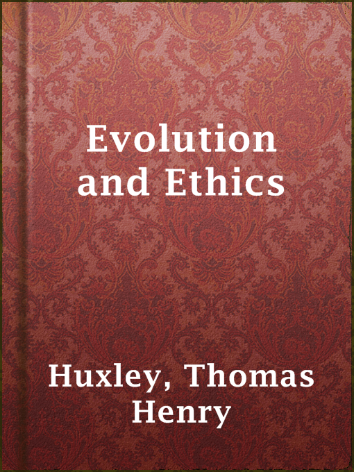 Title details for Evolution and Ethics by Thomas Henry Huxley - Wait list